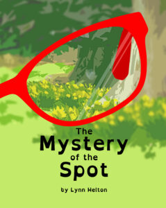 Cover of "The Mystery of the Spot" by Lynn Helton